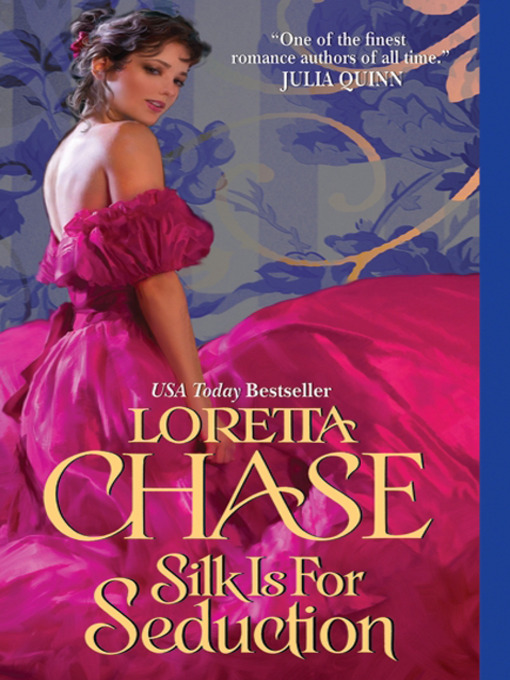 Title details for Silk Is for Seduction by Loretta Chase - Available